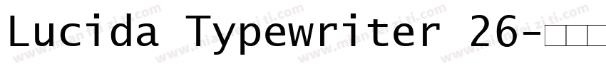 Lucida Typewriter 26字体转换